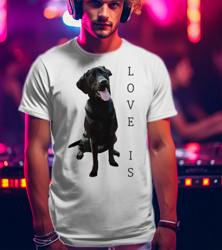 Labrador Retriever Black Lab Dog Love Is Mom Women Men Kids T-Shirt
