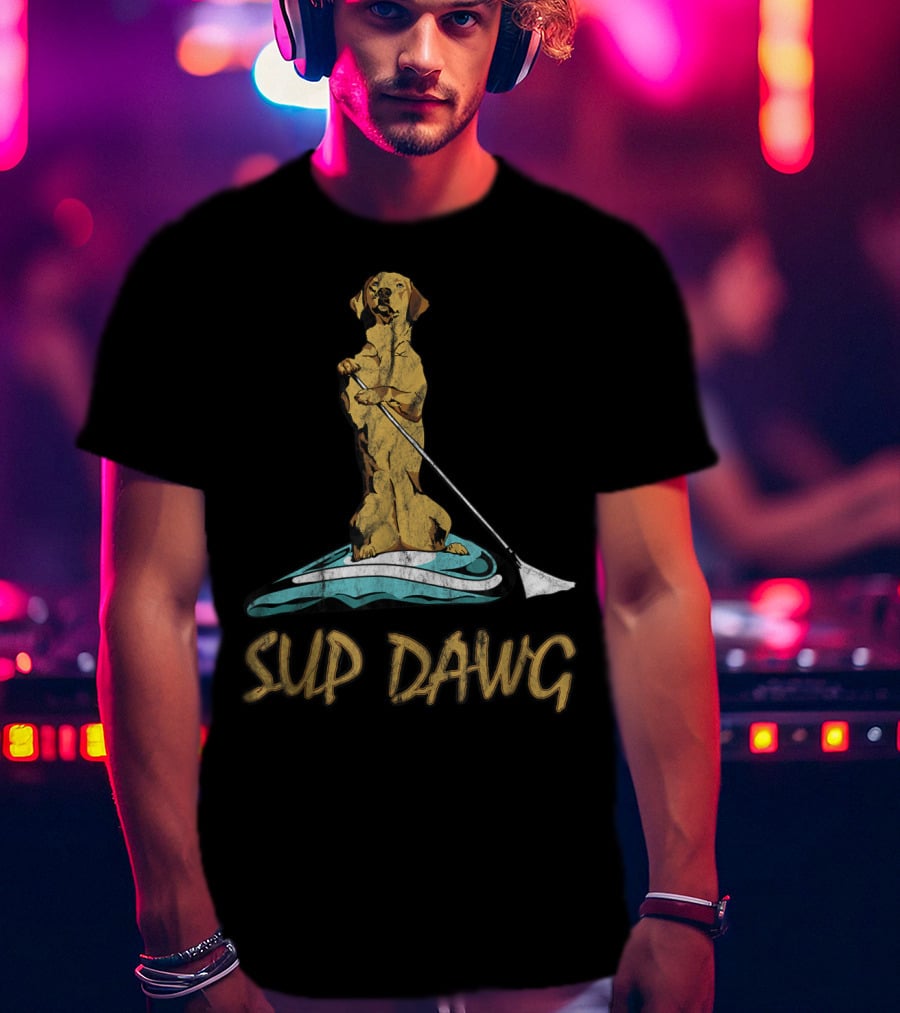 SUP DAWG Stand Up Paddle Board Surfing Dog T-Shirt
