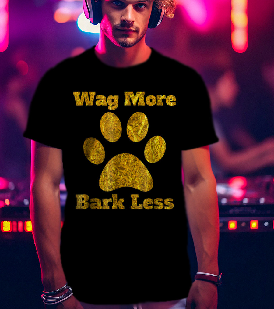 Wag More Bark Less Gold Paw Print Dog Mom Rescue Puppy Shelter T-Shirt