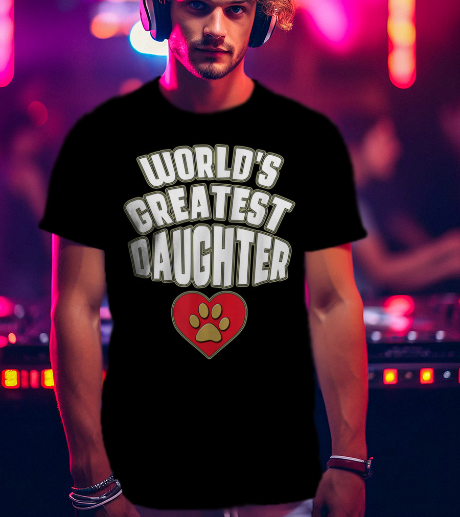 World's Greatest Daughter Heart Paw T-Shirt