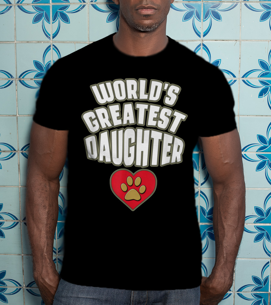 World's Greatest Daughter Heart Paw T-Shirt