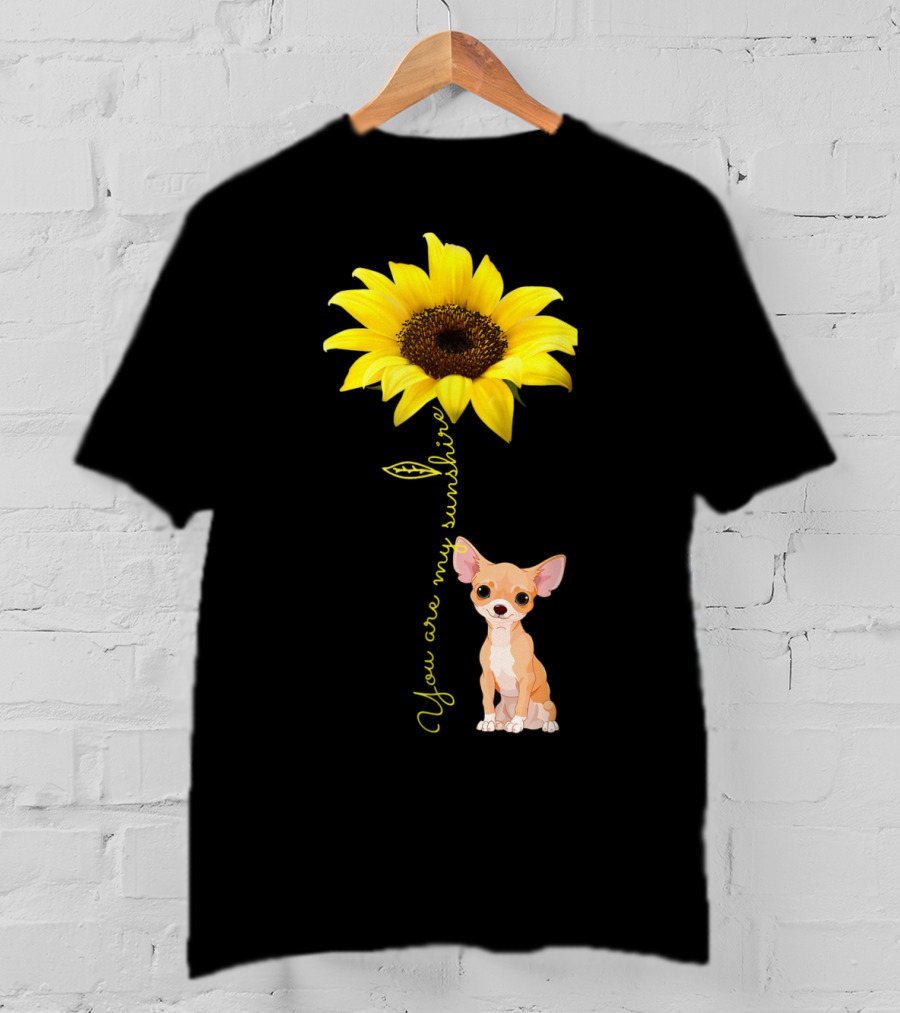 You Are My Sunshine Sunflower Cute Chihuahua Dog Mom Mother's Day T-Shirt