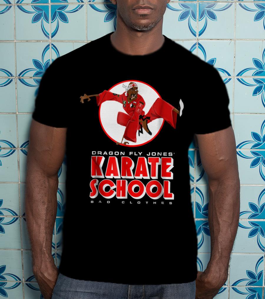 Dragon Fly Jones' Karate School Bad Clothes T-Shirt