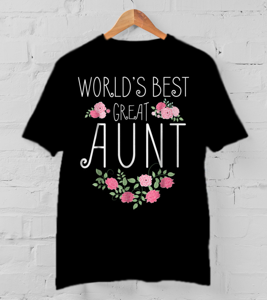 World's Best Great Aunt With Floral Accents T-Shirt