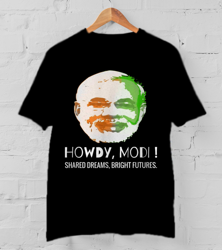Howdy Modi Shared Dreams Bright Futures T-Shirt