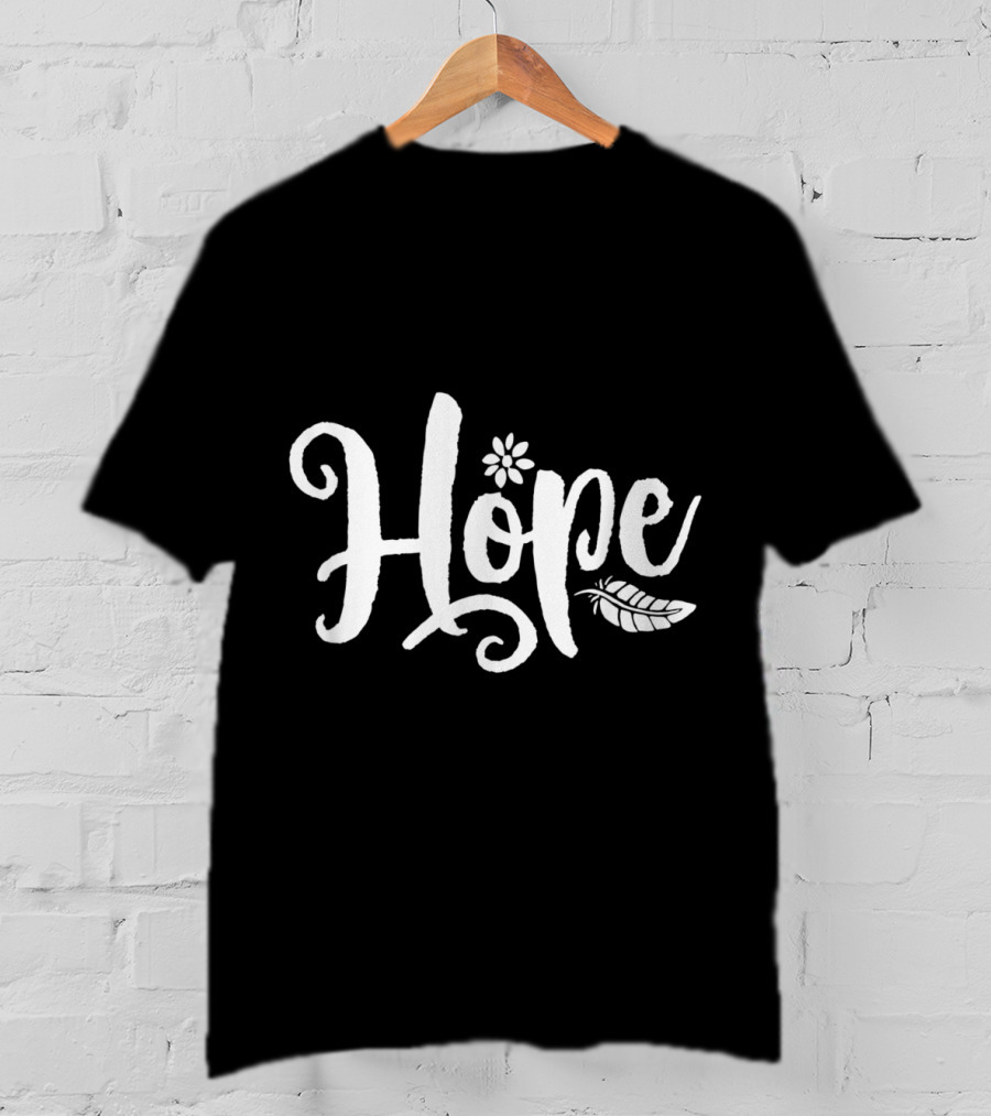 Hope Cursive Calligraphy With Flower And Feather Elements T-Shirt