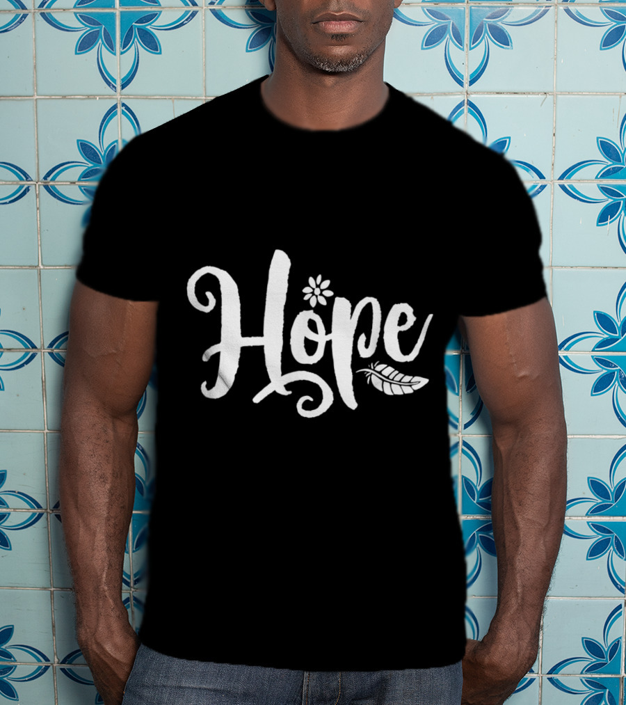 Hope Cursive Calligraphy With Flower And Feather Elements T-Shirt