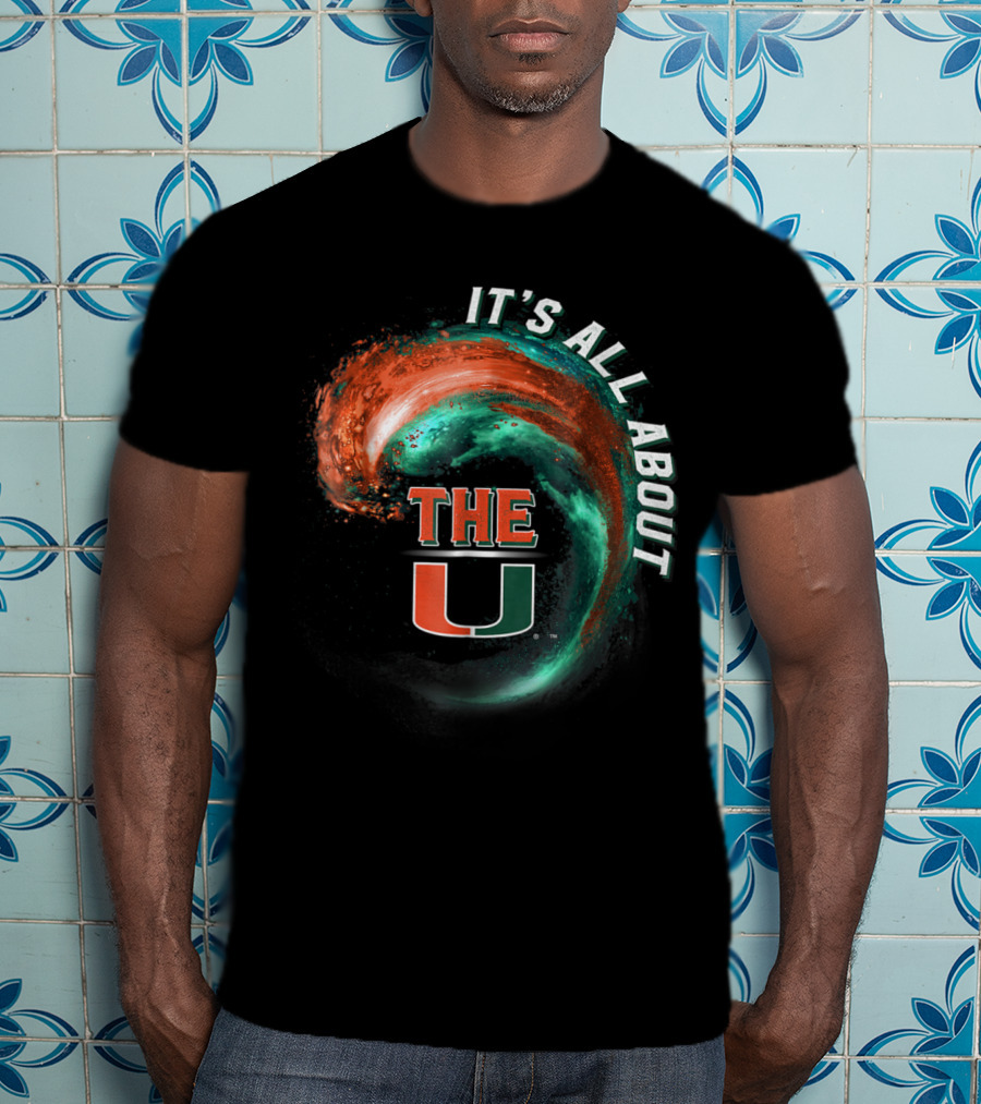 It's All About The U Miami Hurricanes Wave T-Shirt