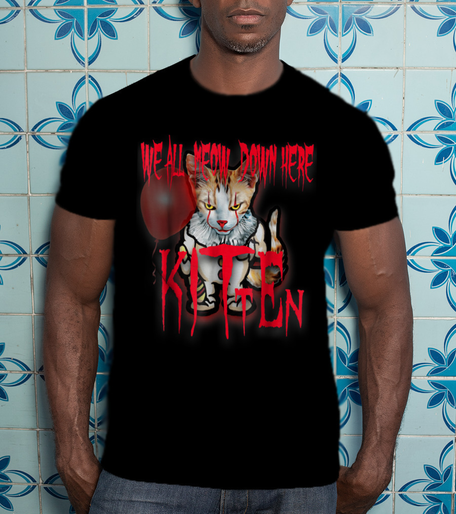 We All Meow Down Here Kitten Cat With Red Balloon Scary Halloween T-Shirt
