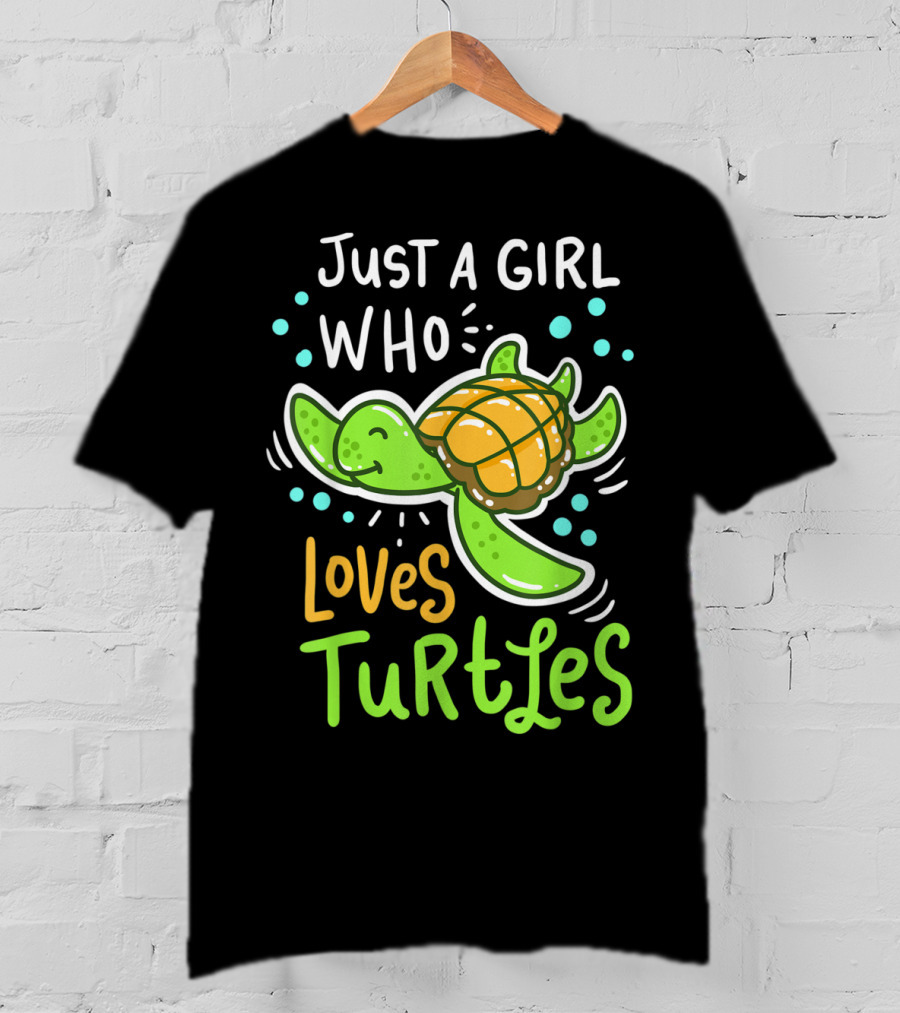 Just A Girl Who Loves Turtles Turtle Sea Animal Shelled Reptiles Tortoise T-Shirt
