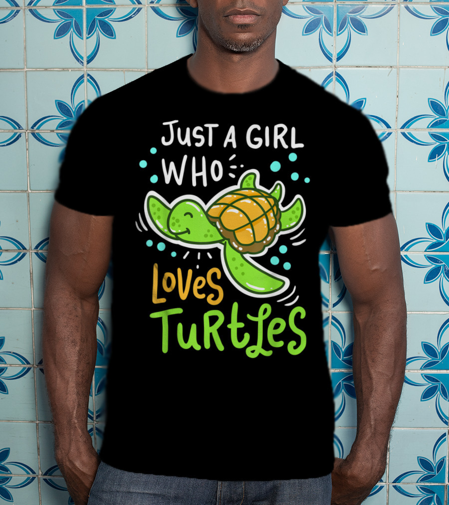 Just A Girl Who Loves Turtles Turtle Sea Animal Shelled Reptiles Tortoise T-Shirt