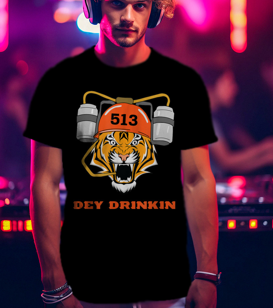 Cincinnati 513 Dey Drinkin Football Bengal Tiger T-Shirt