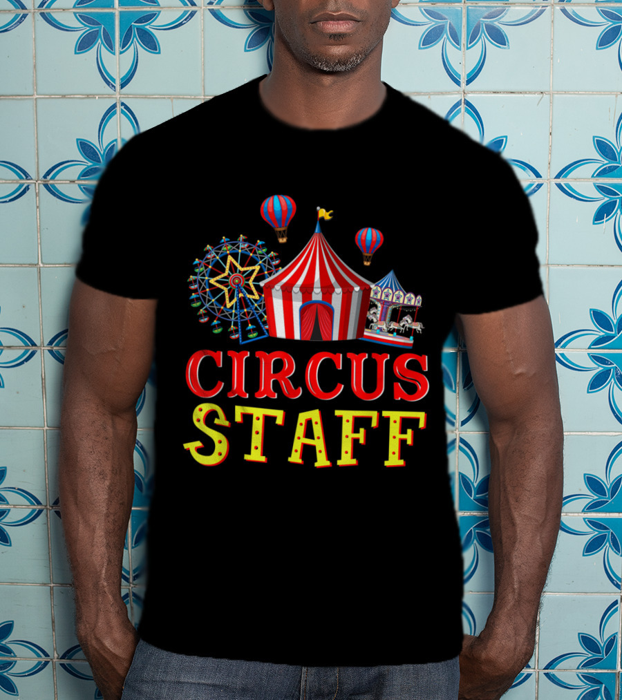 Circus Staff Event Carnival Tent Ferris Wheel Carousel Balloons T-Shirt