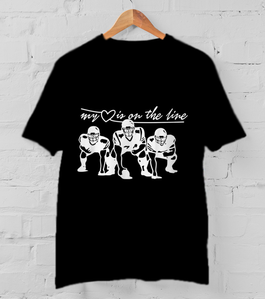 My Heart Is On The Line Football Offensive Lineman T-Shirt