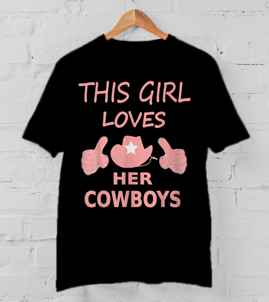 This Girl Loves Her Cowboys Cute Football Cowgirl Hat Thumbs Up T-Shirt