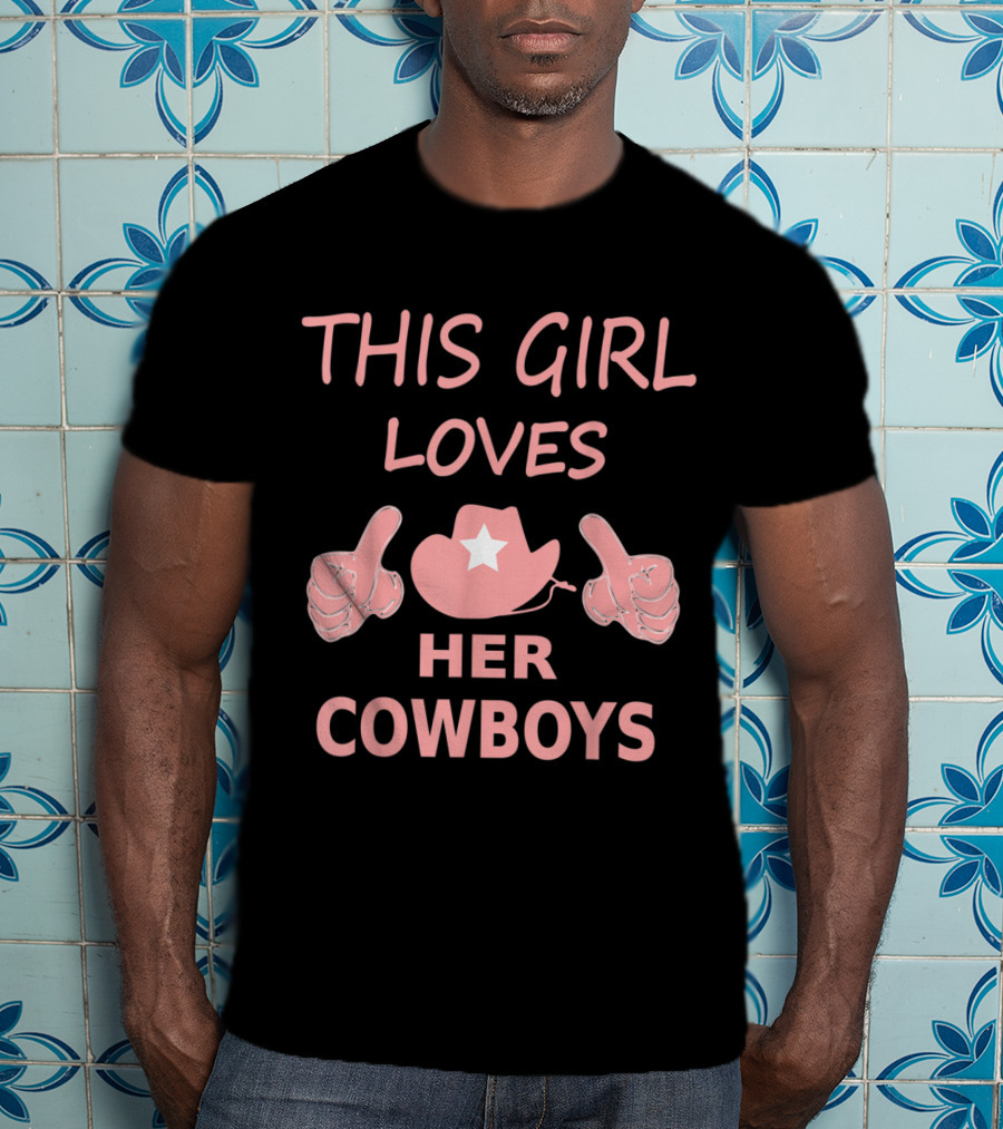 This Girl Loves Her Cowboys Cute Football Cowgirl Hat Thumbs Up T-Shirt