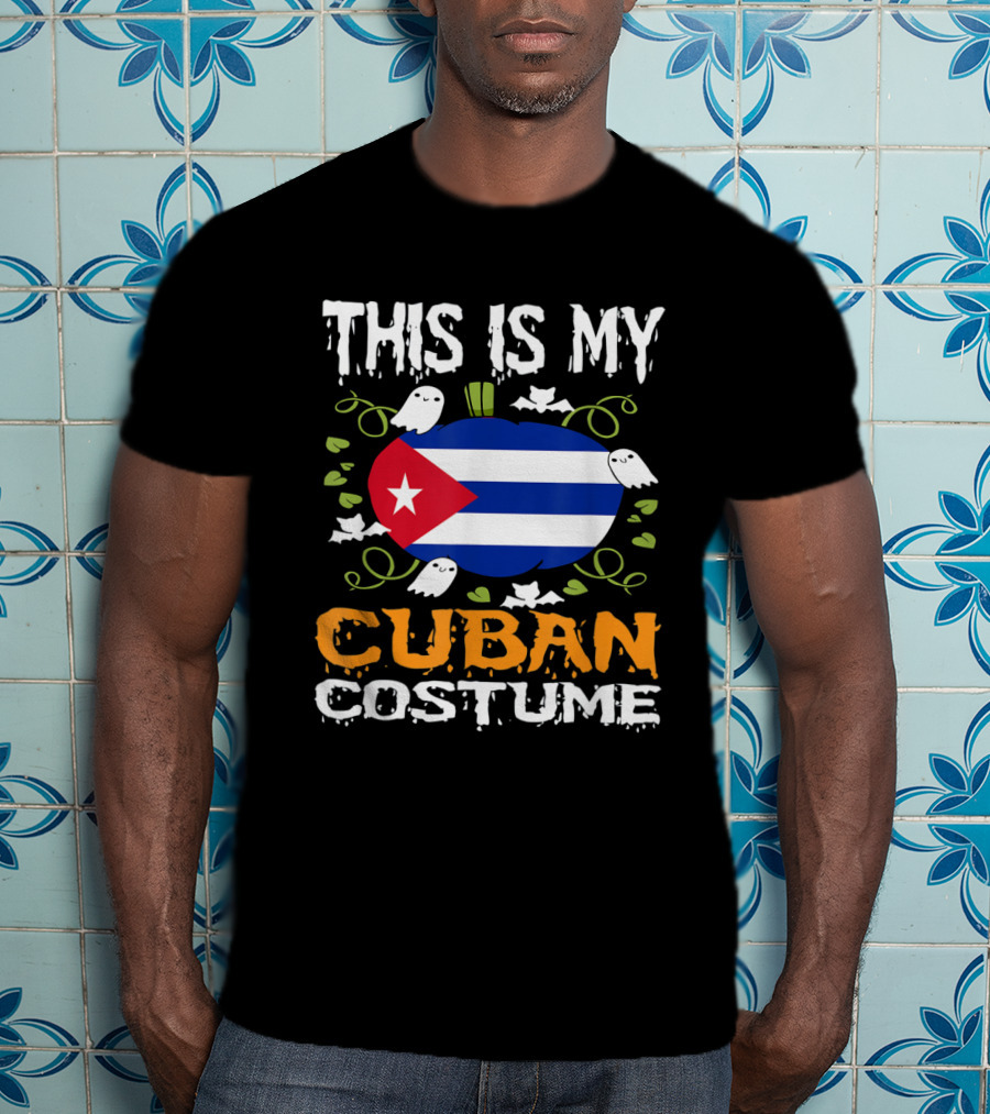 This Is My Cuban Costume Funny Flag Halloween Cuba T-Shirt