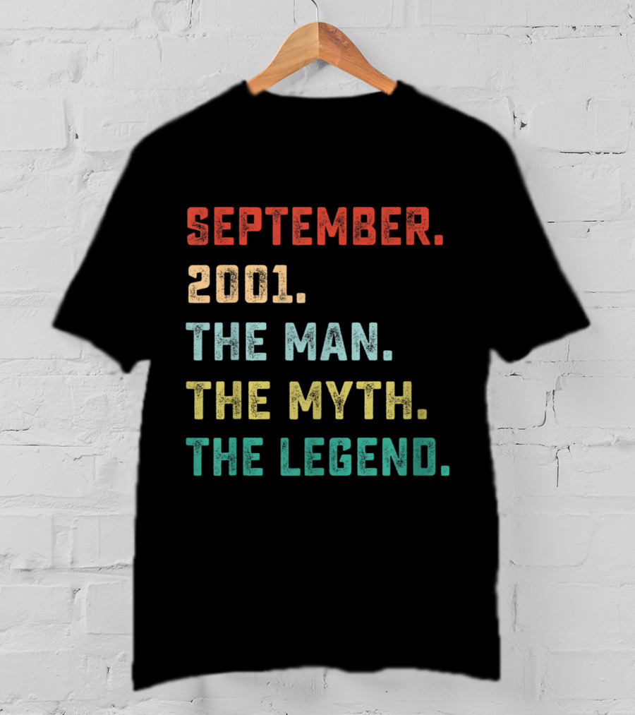 September 2001 The Man The Myth The Legend T-Shirt