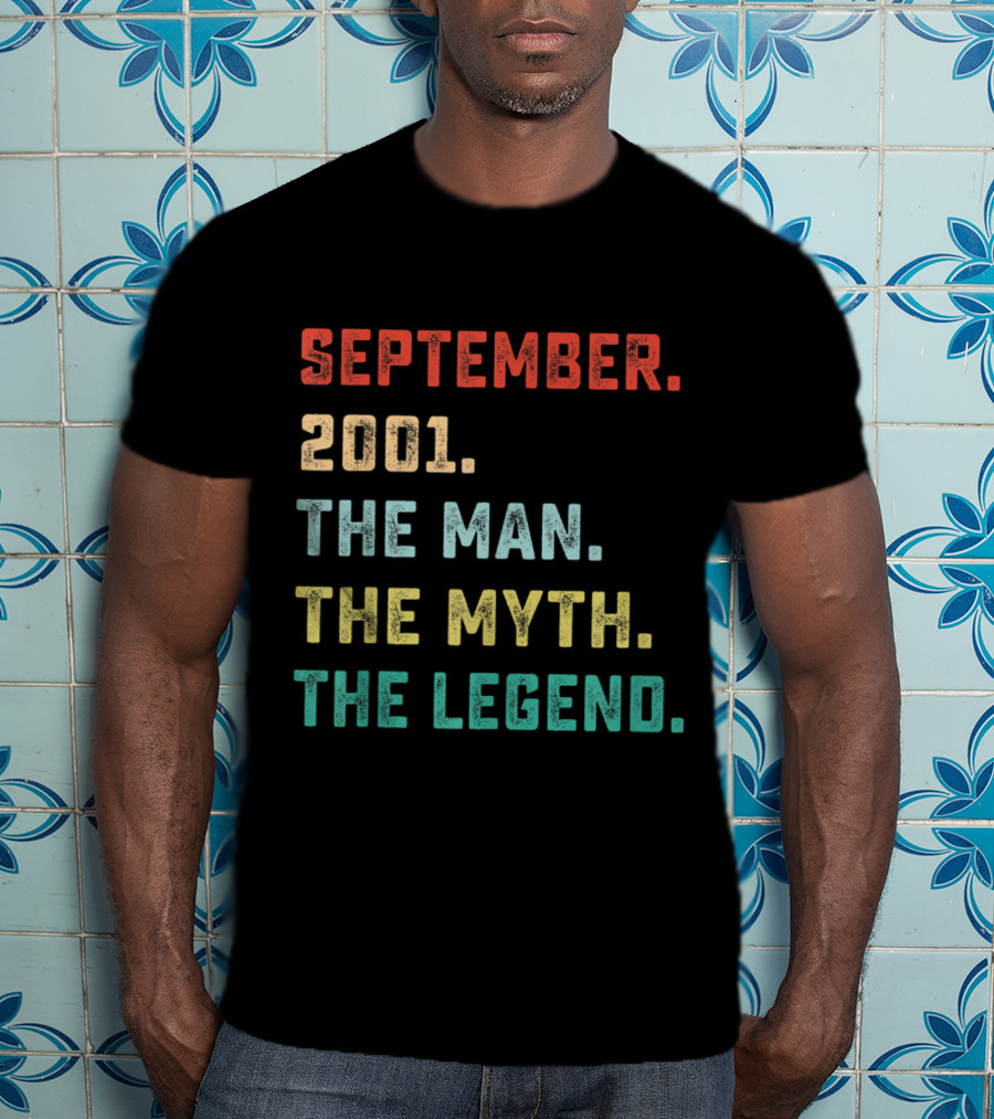 September 2001 The Man The Myth The Legend T-Shirt