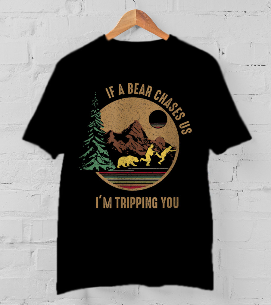 Vintage If A Bear Chases Us I'm Tripping You Camping Scene With Bear And Mountains T-Shirt