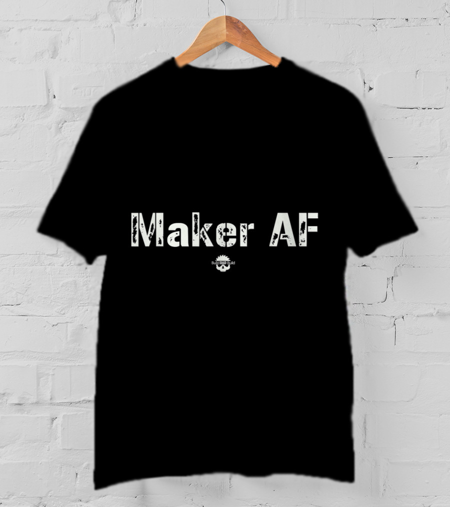 Maker AF Badass Mind T-Shirt