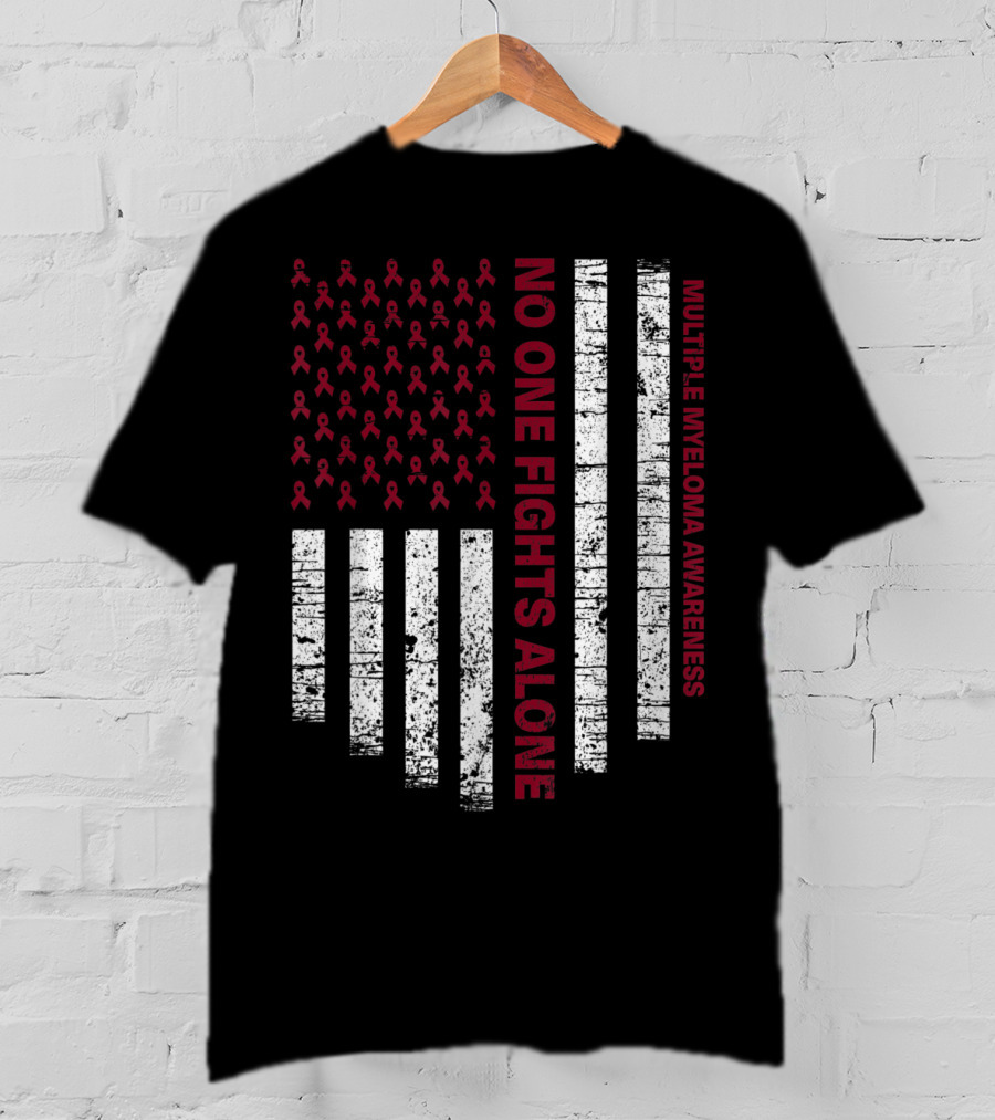 No One Fights Alone Multiple Myeloma Awareness USA Flag T-Shirt