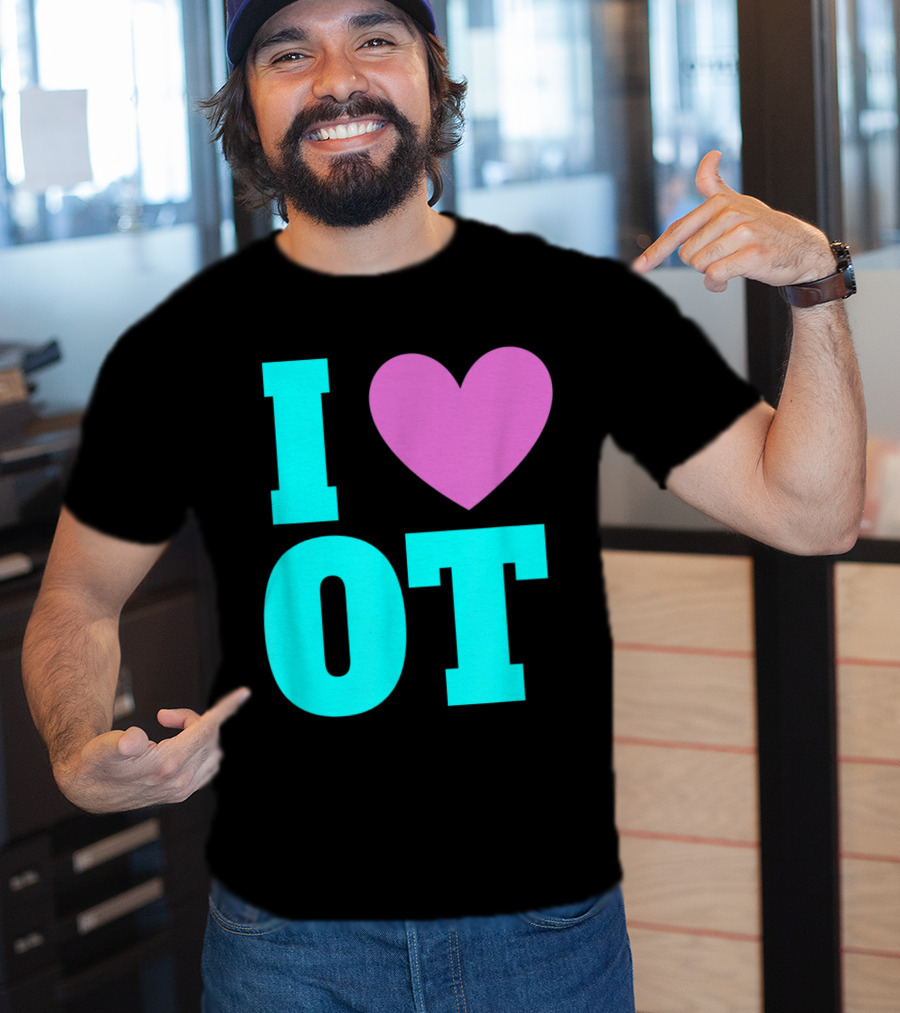 I Love OT Occupational Therapy Therapist T-Shirt