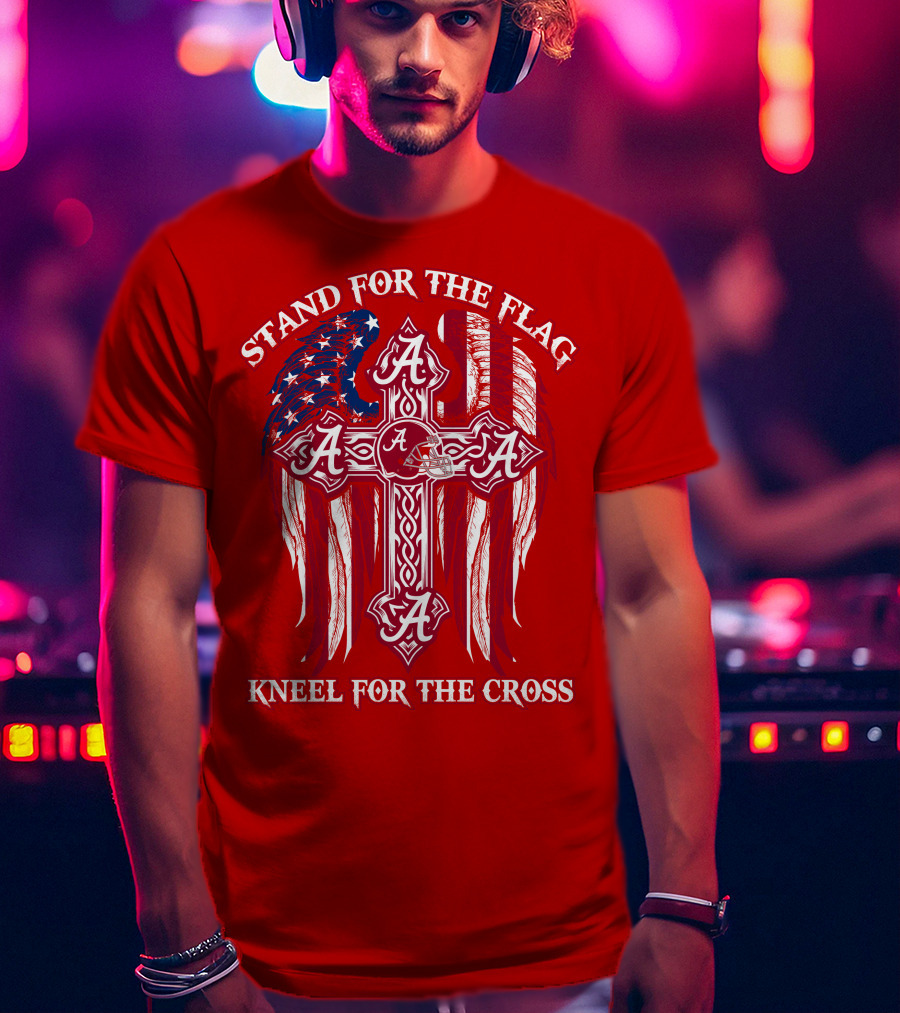 Stand For The Flag Kneel For The Cross Alabama A T-Shirt