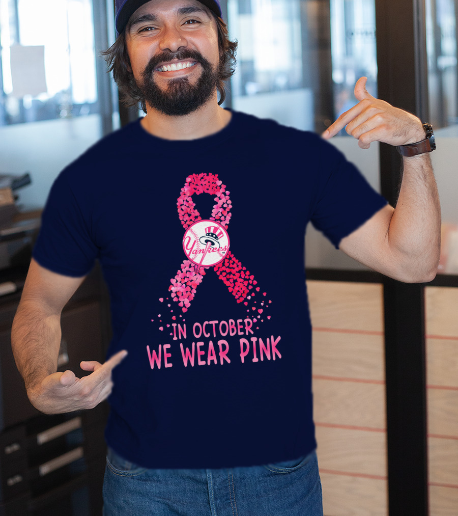 Yankees In October We Wear Pink T-Shirt
