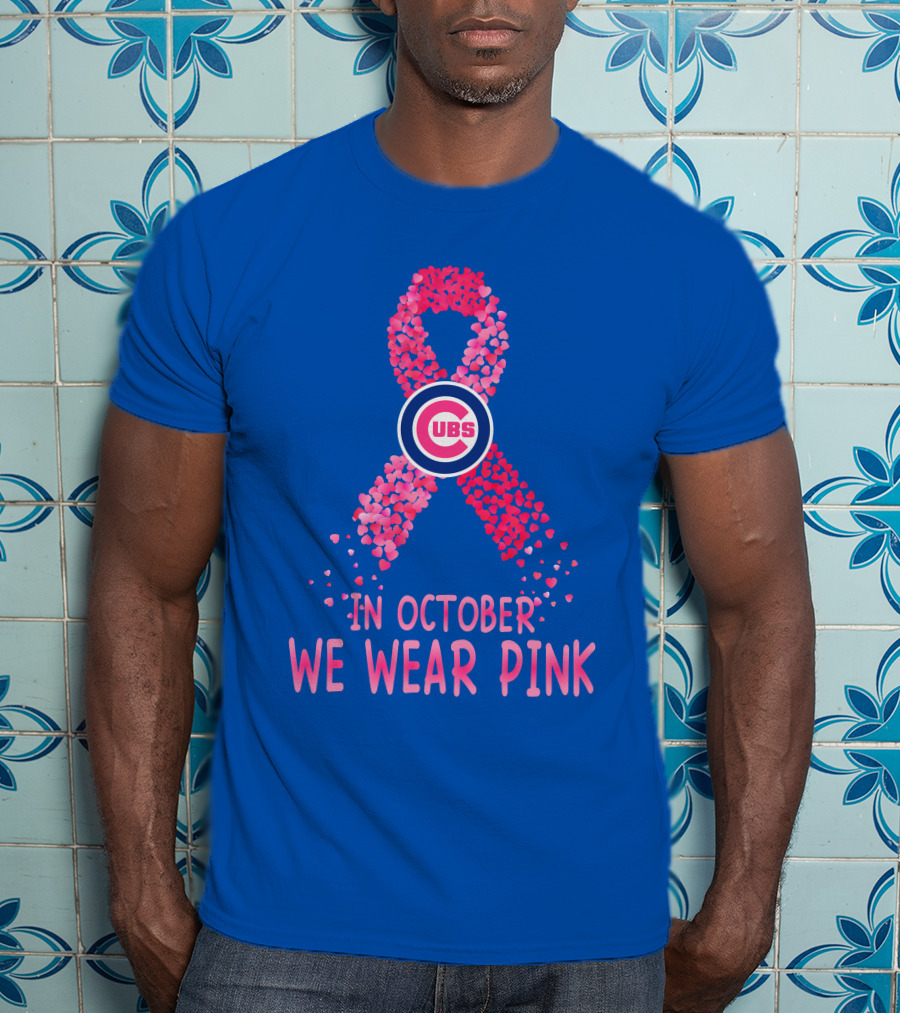 Cubs In October We Wear Pink T-Shirt