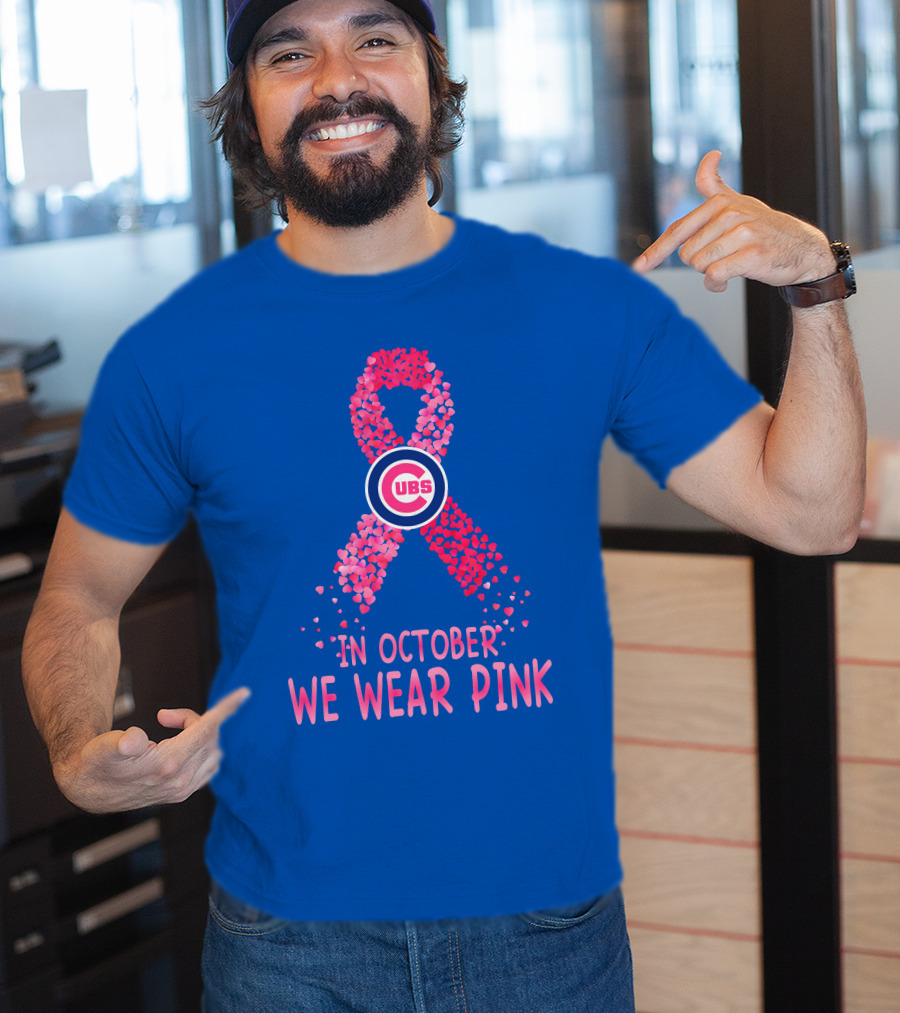 Cubs In October We Wear Pink T-Shirt