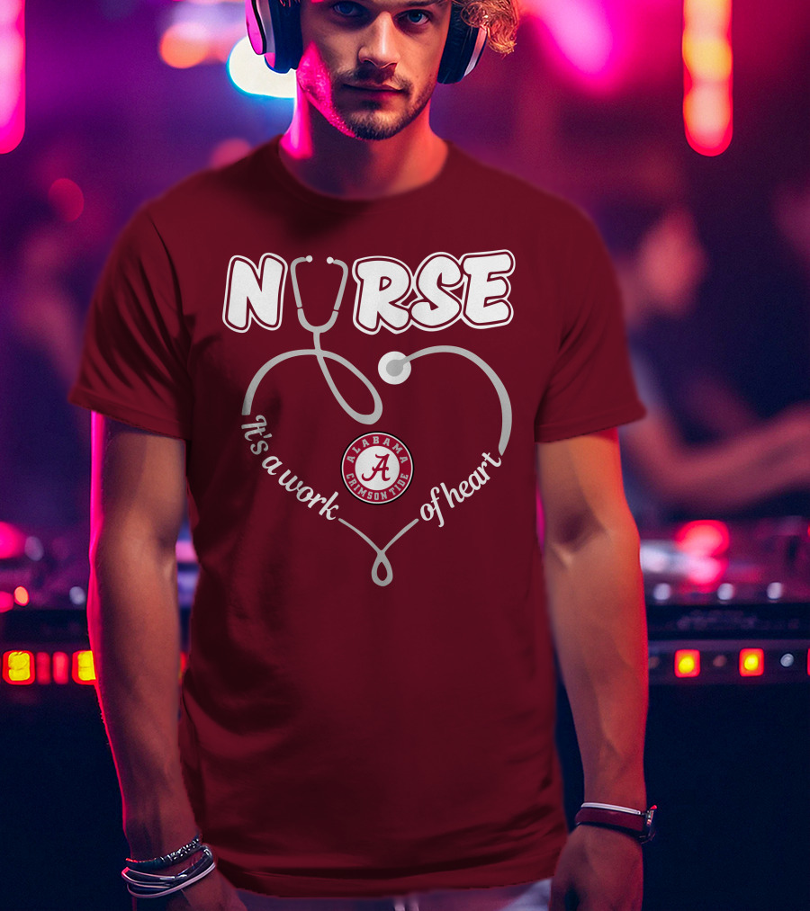 Nurse It's A Work Of Heart Alabama Crimson Tide T-Shirt
