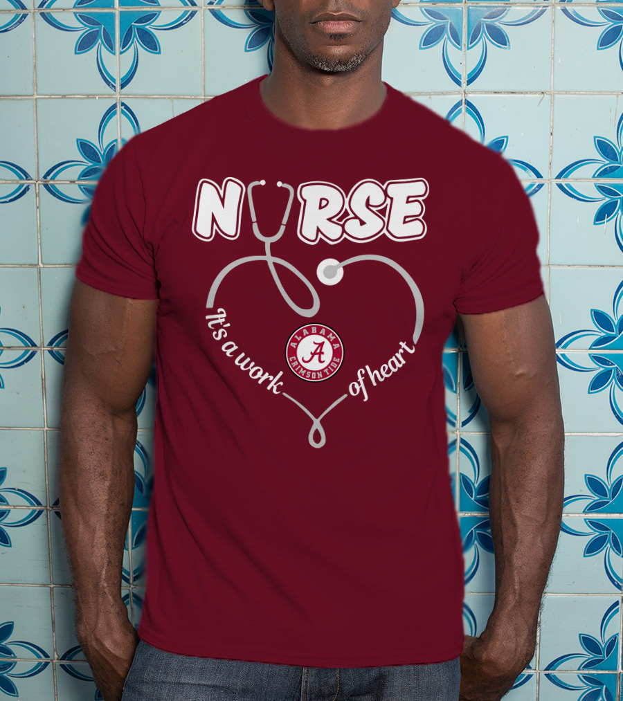 Nurse It's A Work Of Heart Alabama Crimson Tide T-Shirt