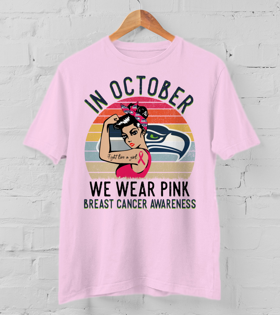 In October We Wear Pink Breast Cancer Awareness Fight Like A Girl T-Shirt