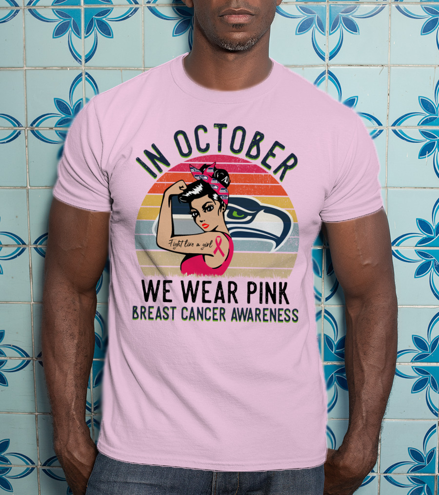 In October We Wear Pink Breast Cancer Awareness Fight Like A Girl T-Shirt