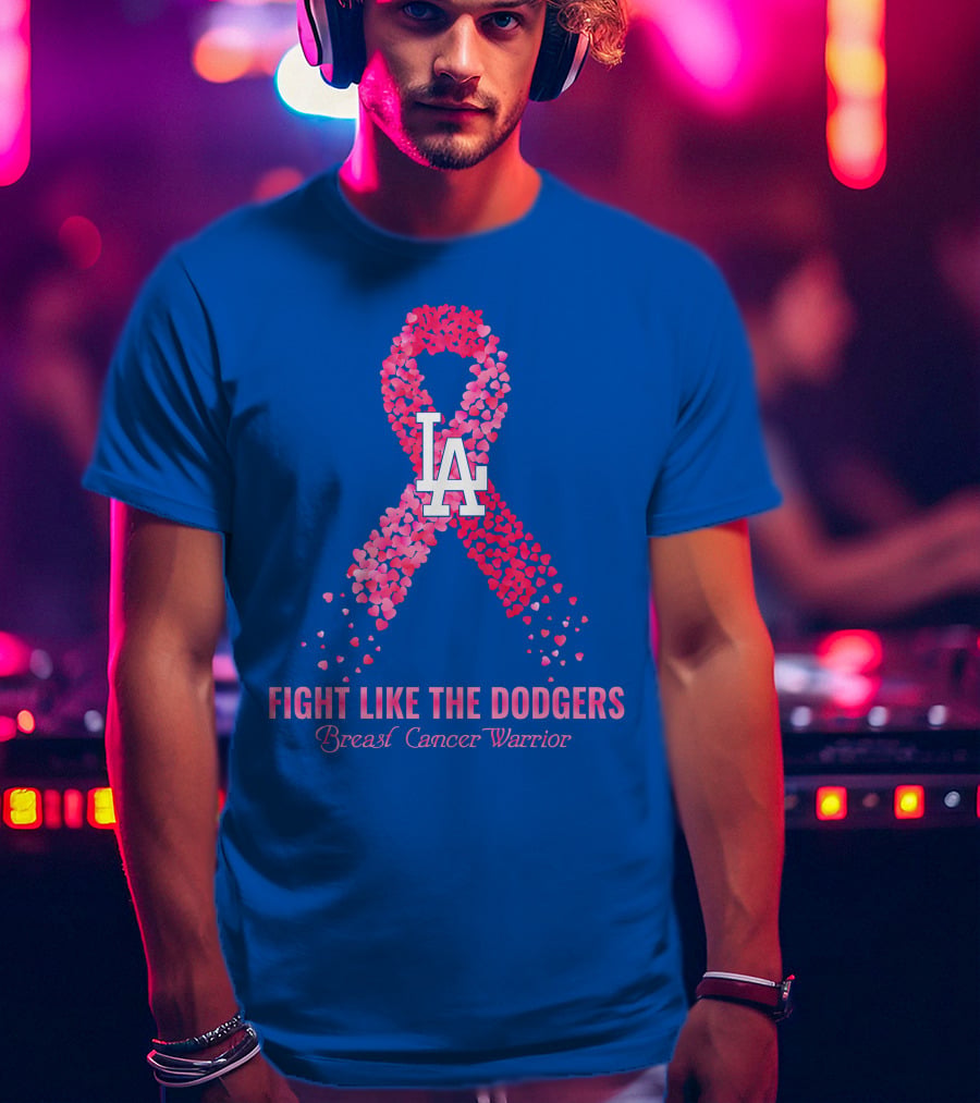 Fight Like The Dodgers Breast Cancer Warrior T-Shirt