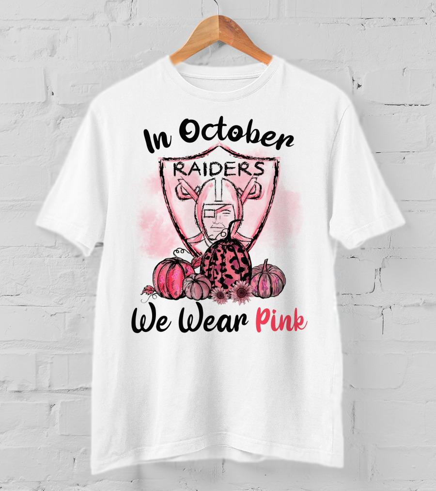 In October Raiders We Wear Pink T-Shirt