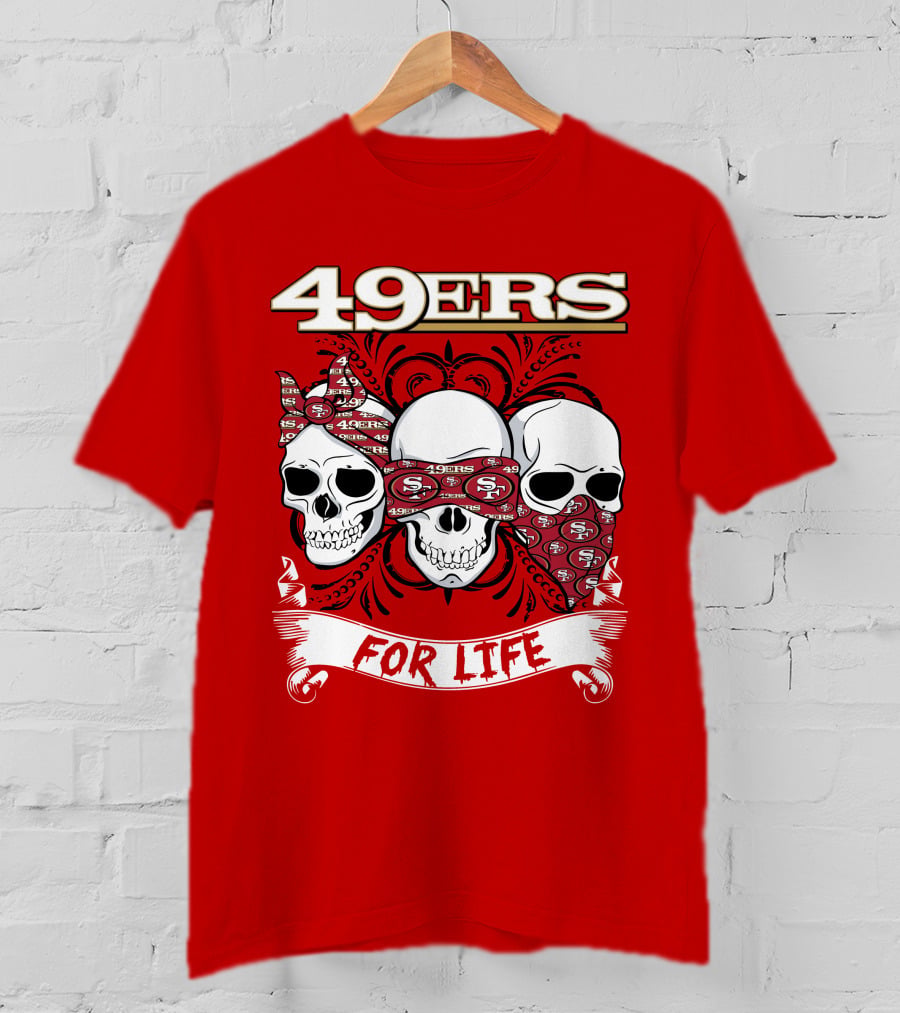 49ers For Life T-Shirt