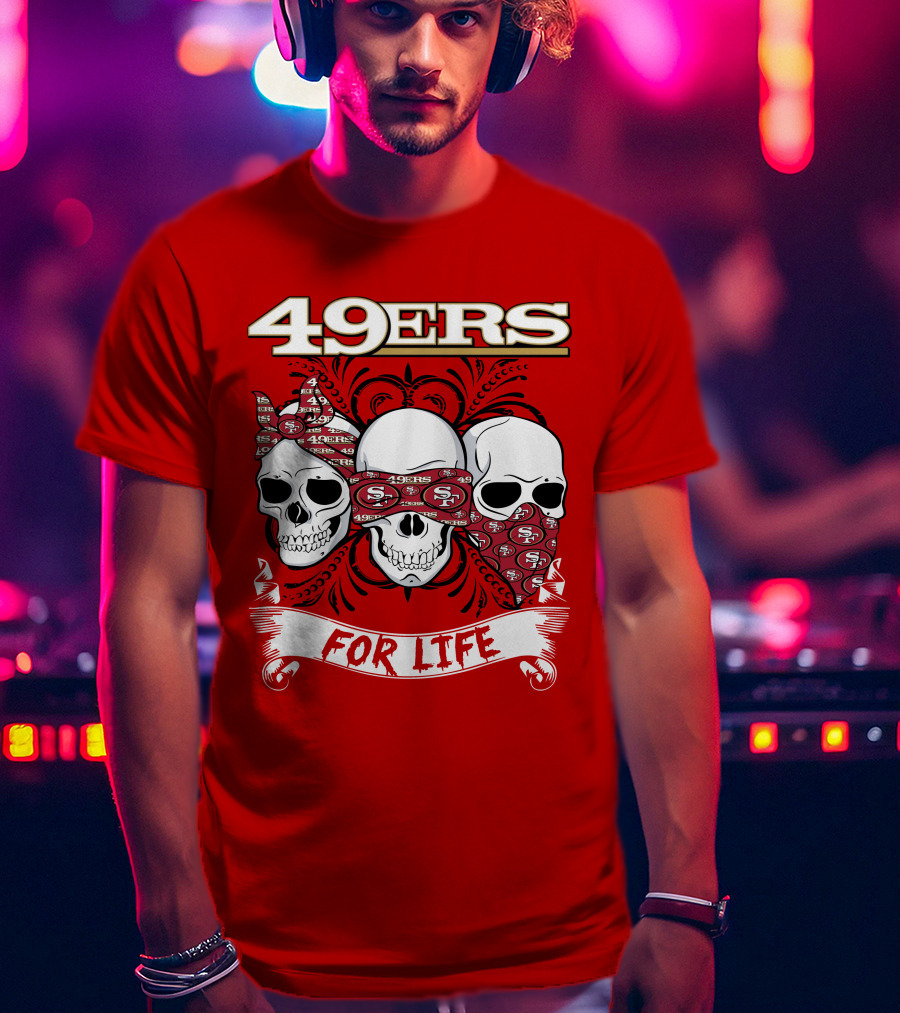 49ers For Life T-Shirt