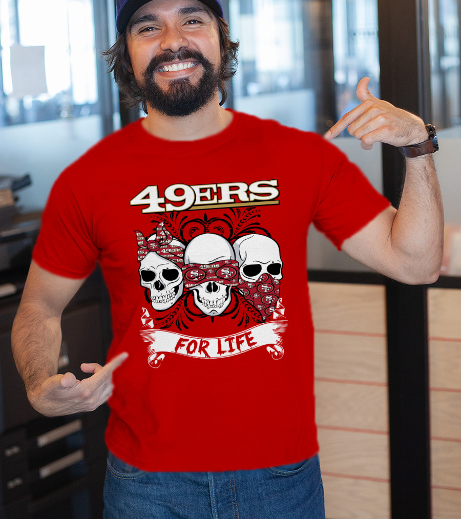 49ers For Life T-Shirt