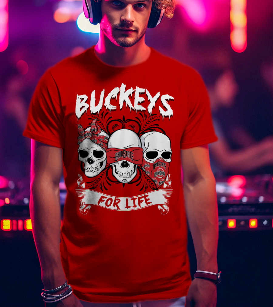 Buckeys Ohio State For Life T-Shirt