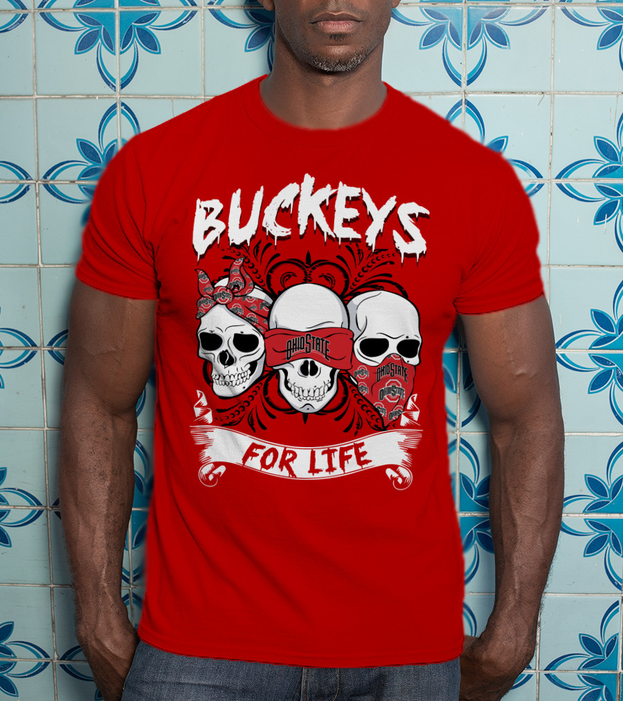 Buckeys Ohio State For Life T-Shirt