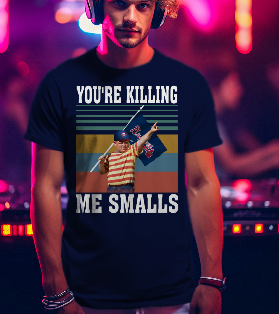 You're Killing Me Smalls Braves Flag Stripes T-Shirt