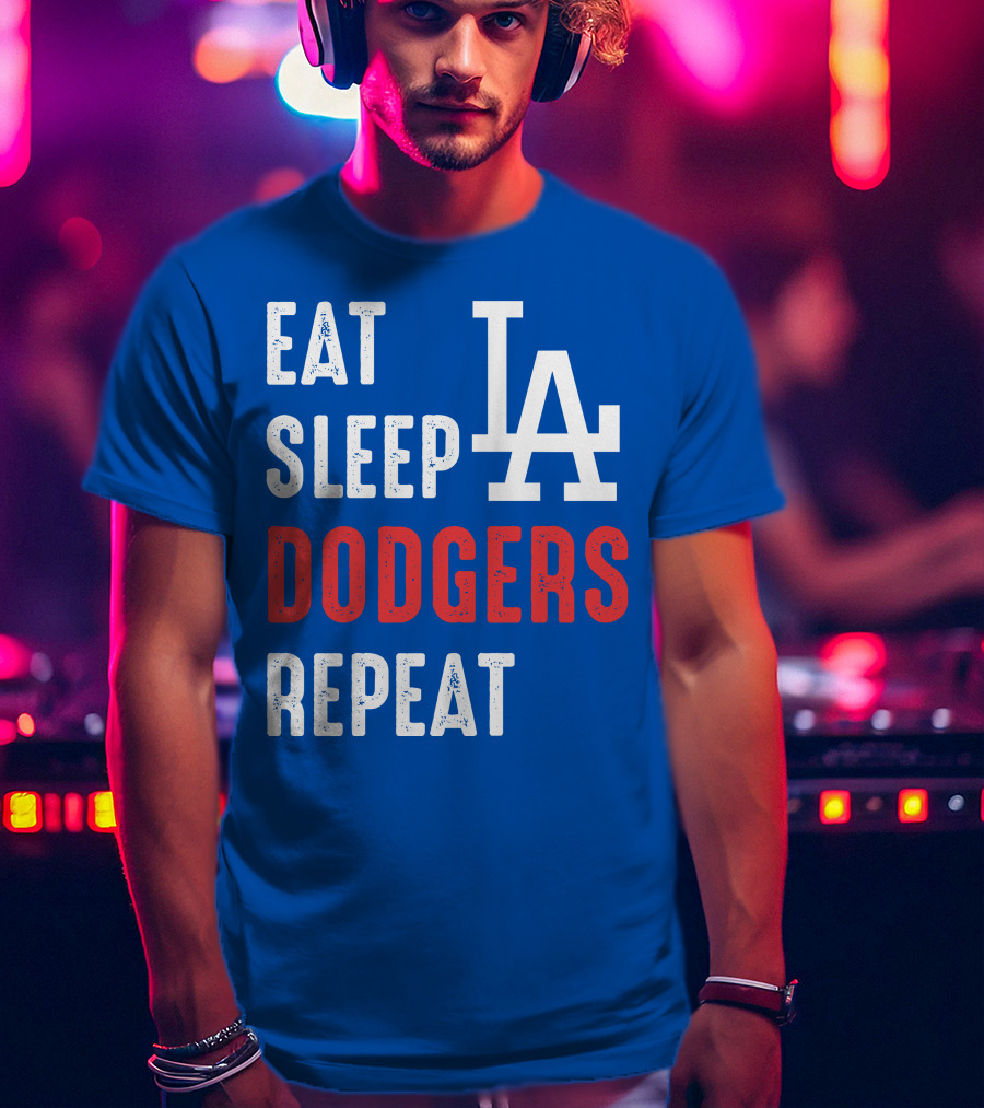 Eat Sleep Dodgers Repeat La T-Shirt