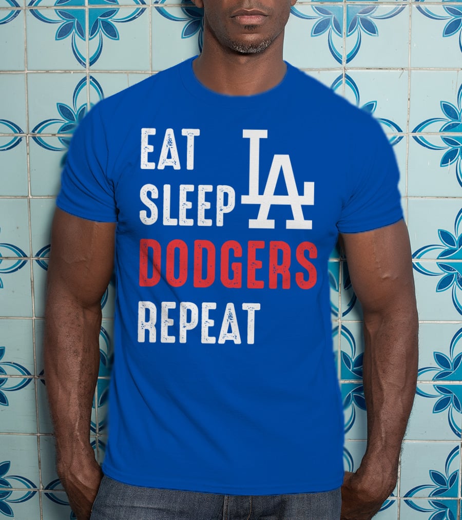 Eat Sleep Dodgers Repeat La T-Shirt