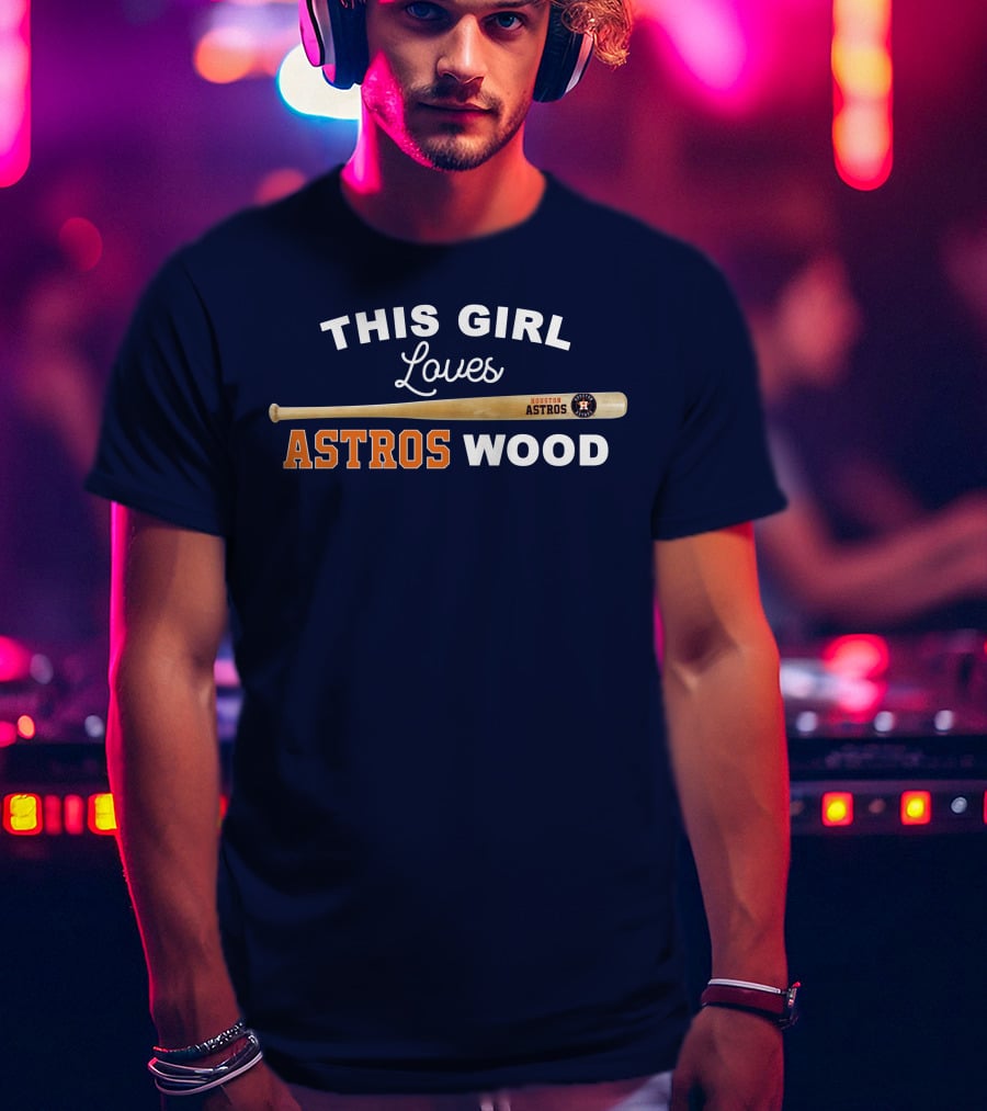 This Girl Loves Houston Astros Wood T-Shirt