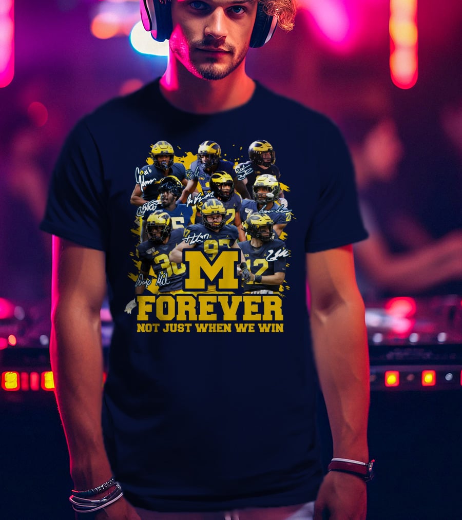 M Forever Not Just When We Win T-Shirt