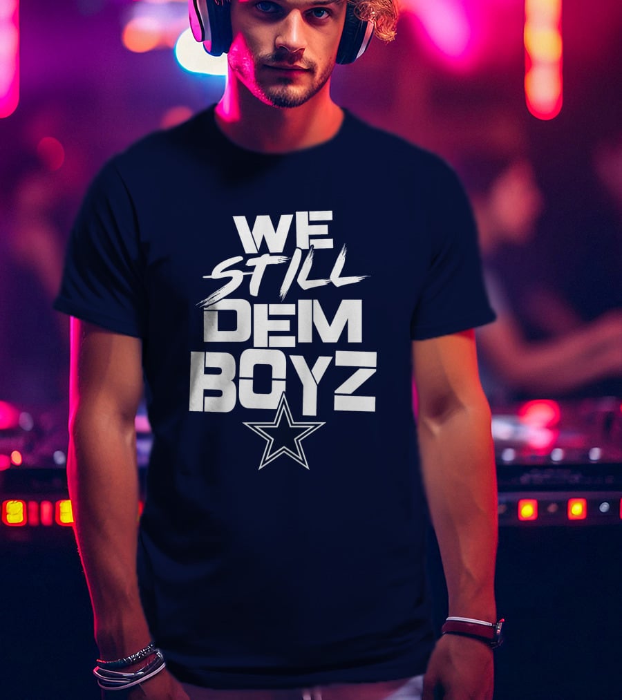 We Still Dem Boyz Star T-Shirt