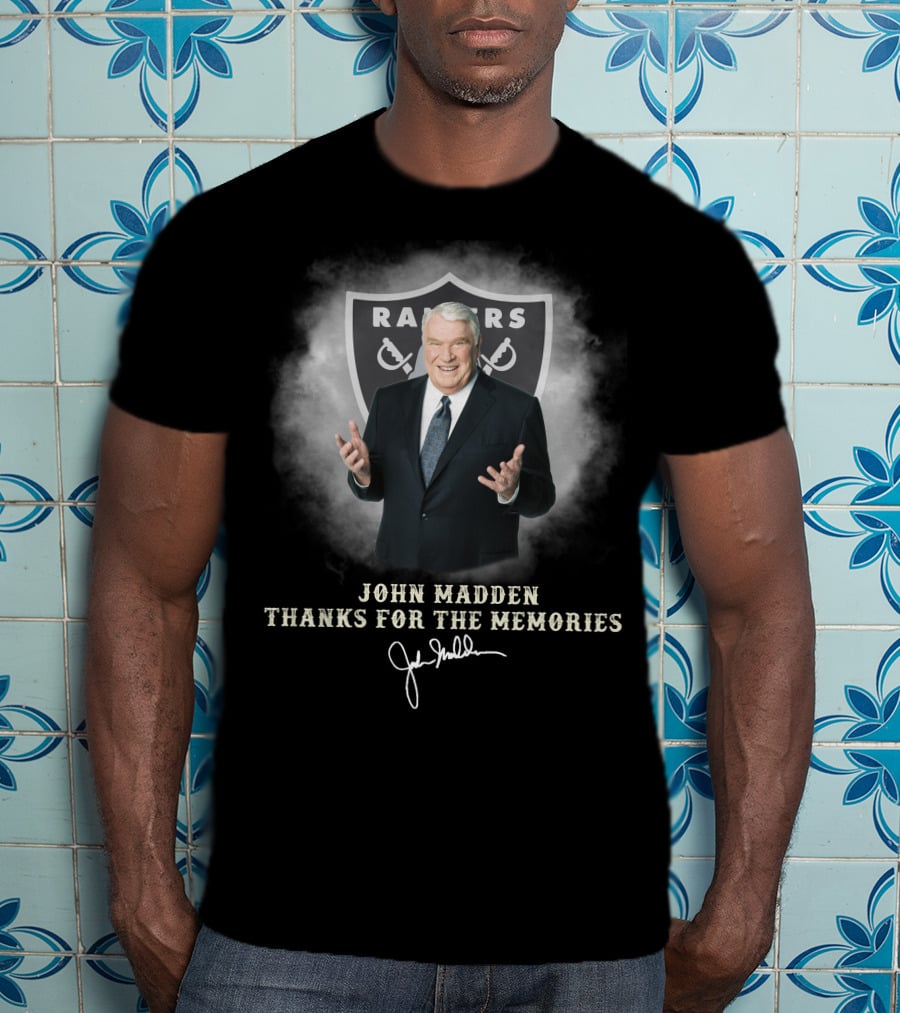 John Madden Raiders Thanks For The Memories T-Shirt
