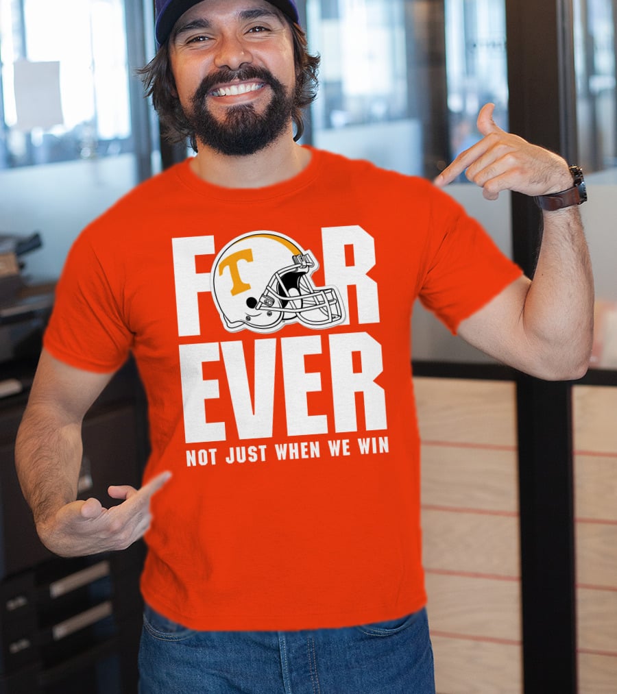 Forever Not Just When We Win Tennessee Helmet T-Shirt